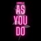 As You Do (feat. D.Tee In De Party, Mr Taffa & DJ Supa D) [Radio Edit] artwork