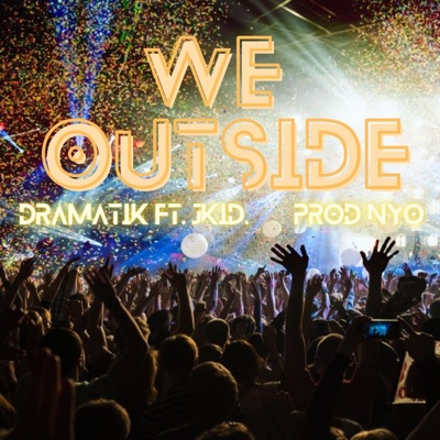 We Outside (feat. JKid) - Single