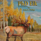 PhD Elk: How to Hunt the Smartest Elk in Any State (Unabridged)