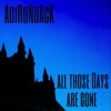 Adirondack - All Those Days Are Gone