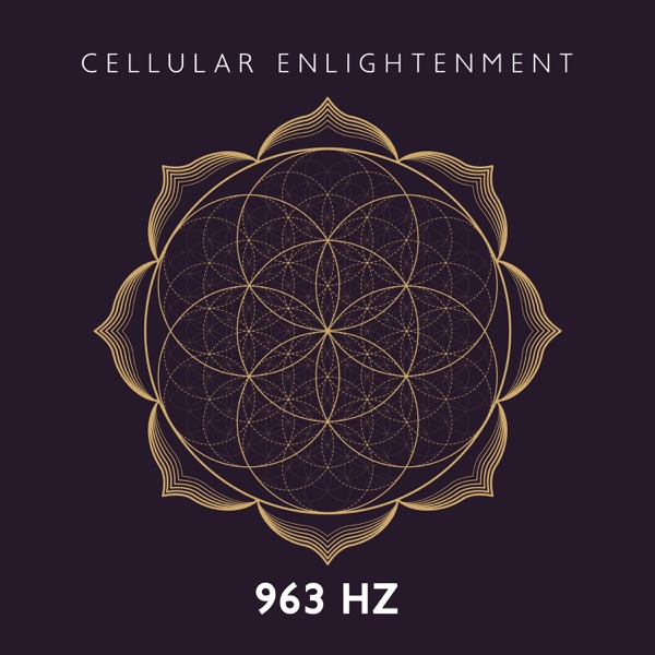 Cellular Enlightenment: Frequency of Gods (963 Hz)