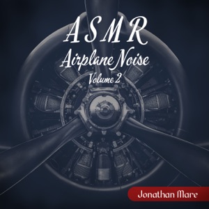 ASMR Airplane Noise: Volume 2, Pilot Cabin, Peace in the Sky, An-2 & Boing Sounds Effects, Jet Engine Airplane Noise, Low Airplane Flying, Plane Sounds for Sleep, Takeoff Flying, Aircraft ASMR