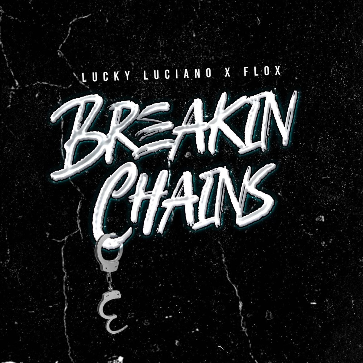 Breakin' Chains - Album by Lucky Luciano & Flox - Apple Music