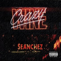 Crazy Wine - Single - Seanchez