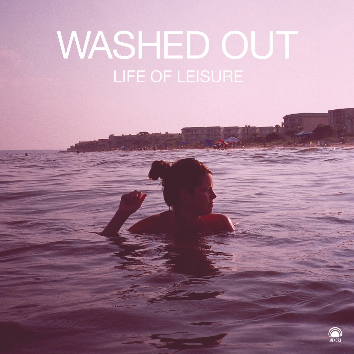 Life of Leisure by Washed Out