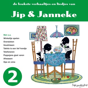 De leukste liedjes en verhaaltjes van Jip en Janneke Deel 2