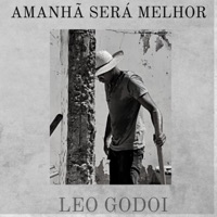 Amanhã Será Melhor - Single - Leo Godoi