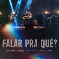 Falar Pra Quê? - Ao Vivo No Festival Rifferama (Ao Vivo) - Single - Parafuso Silvestre