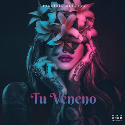 Tu Veneno (feat. Valious) - Single
