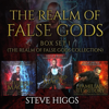 The Realm of False Gods: Box Set 1: The Realm of False Gods Collection (Unabridged) - Steve Higgs