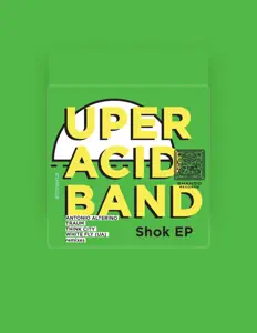 聆聽 Uper Acid Band、觀看音樂影片、閱讀小傳、查看巡演日期等！