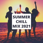 Summer Chill Mix 2021 - Chill Music Summer Vibes, Summer Beach Music artwork