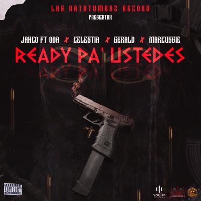 Ready Pa' Ustedes (feat. Oda, Celestia, Gerald & Marcussie) - Single