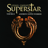 Jesus Christ Superstar (Remastered 2005) - Andrew Lloyd Webber & ‘Jesus Christ Superstar’ 1996 London Cast