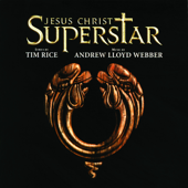 Jesus Christ Superstar (Remastered 2005) - Andrew Lloyd Webber & ‘Jesus Christ Superstar’ 1996 London Cast