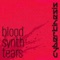 Synaptic Collapse - Blood, Synth and Tears lyrics