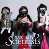 We Are Scientists