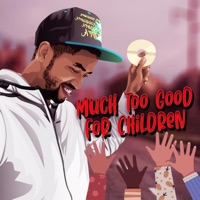 Much Too Good For Children - Dre AKA Jamaican