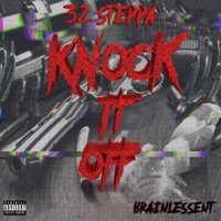 Knock It Off - Single - 32Steppa