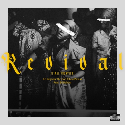 Revival (Final Frontier) [feat. Lou Piensa & DJ Dablyo] - Single
