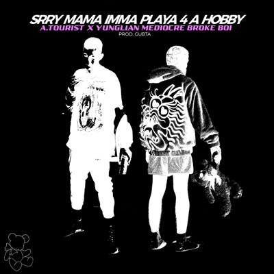 Srry Mama Imma Playa 4 a Hobby - Single