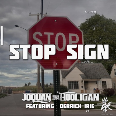 Stop Sign (feat. Joquan Da Hooligan & Derrick Irie) - Single