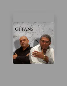 Gitansを聴いたり、ミュージックビデオを鑑賞したり、経歴やツアー日程などを確認したりしましょう！