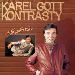 Kontrasty /...A To Mám Rád (Bonus Track Version) - Karel Gott Kontrasty /...A To Mám Rád (Bonus Track Version) - Karel Gott