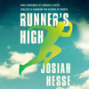 Runner's High: How a Movement of Cannabis-Fueled Athletes Is Changing the Science of Sports (Unabridged) - Josiah Hesse