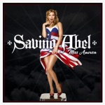 Saving Abel - The Sex Is Good