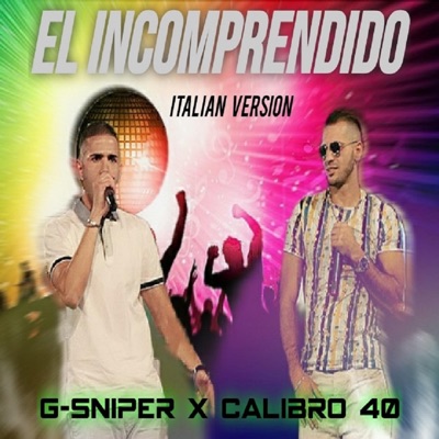 El Incomprendido (feat. Calibro 40) [Italian Version] [Italian Version] - Single