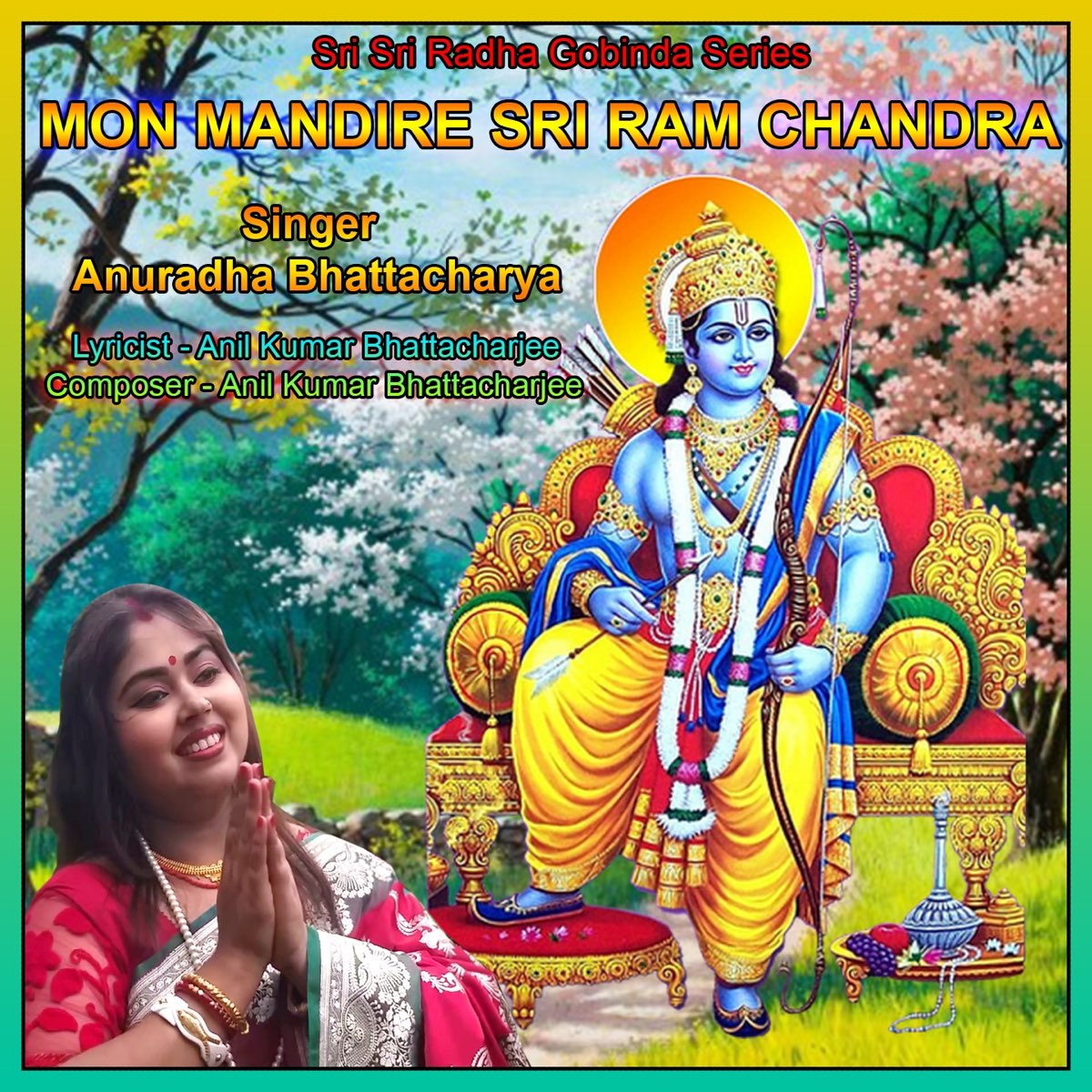 Mon Mandire Sri Ram Chandra - Single - Album by Anuradha bhattacharya -  Apple Music