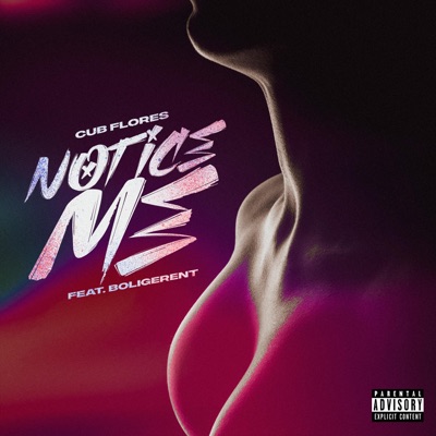 Notice Me (feat. Boligerent) - Single