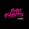 Bad Habits (Jubël Remode) - Ed Sheeran lyrics