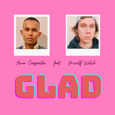 GLAD (feat. Micelf Welch) - Single