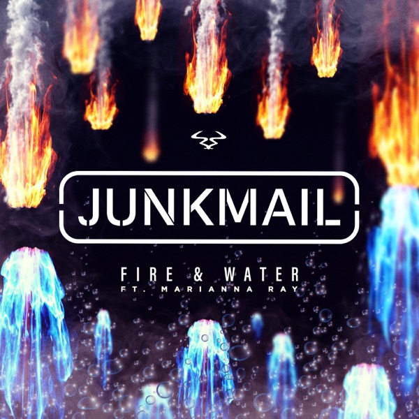 Junk Mail - Fire & Water (Feat. Marianna Ray)