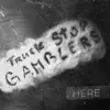 Truck Stop Gamblers - Side By Side