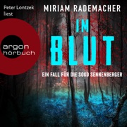 Im Blut - Die Soko Sennenberger-Reihe, Band 1 (Ungekürzte Lesung) - Miriam Rademacher
