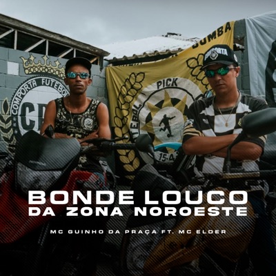 Bonde Louco da Zno (feat. Mc Elder) - Single