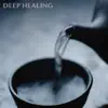 Stream & download Deep Healing