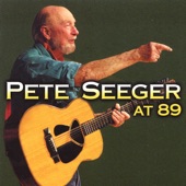Pete Seeger - We Will Love Or We Will Perish