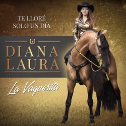 Diana Laura - Te Llore Solo Un Día