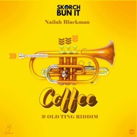 Coffee - Single - Skorch Bun It & Nailah Blackman