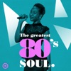 The Greatest 80's Soul