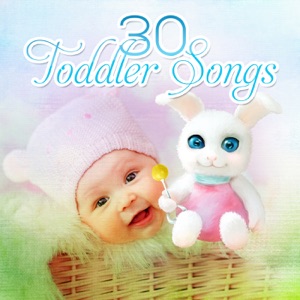 30 Toddler Songs