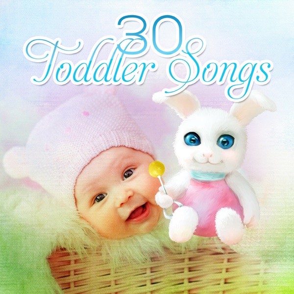 30 Toddler Songs