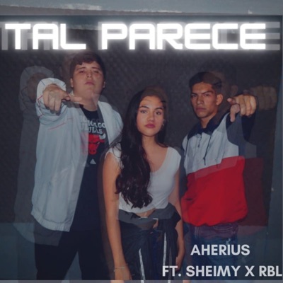 Tal Parece (feat. Rbl & Sheimy) - Single