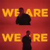 We Are