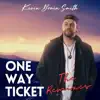 One Way Ticket