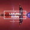 Leaving Dubai (feat. Oliver Meadow & Josh K) - Single